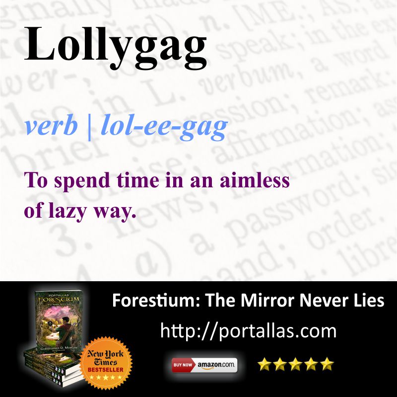 Definition - Lollygag